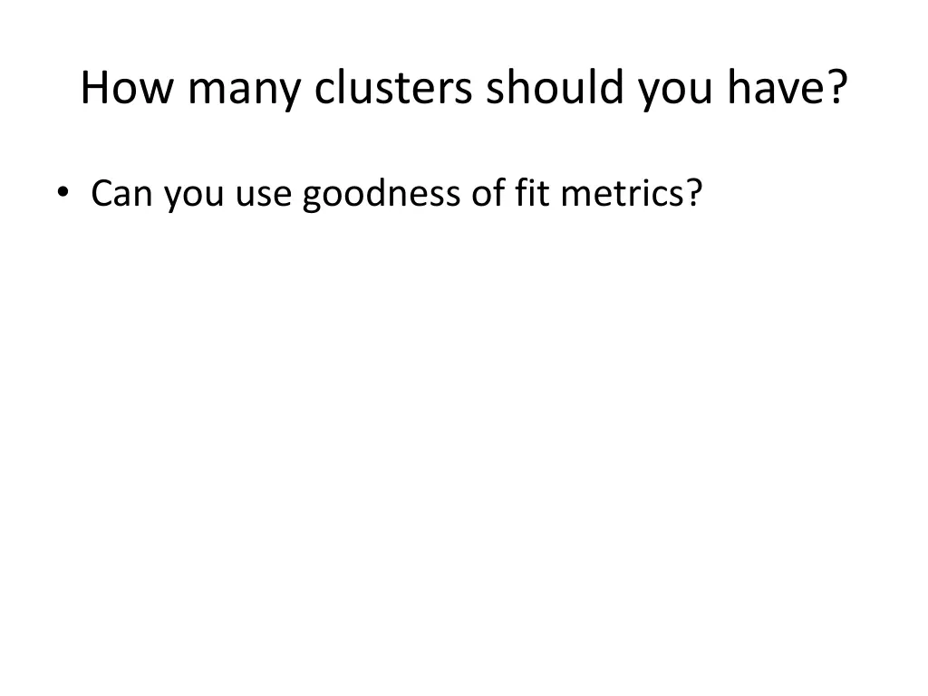 how many clusters should you have