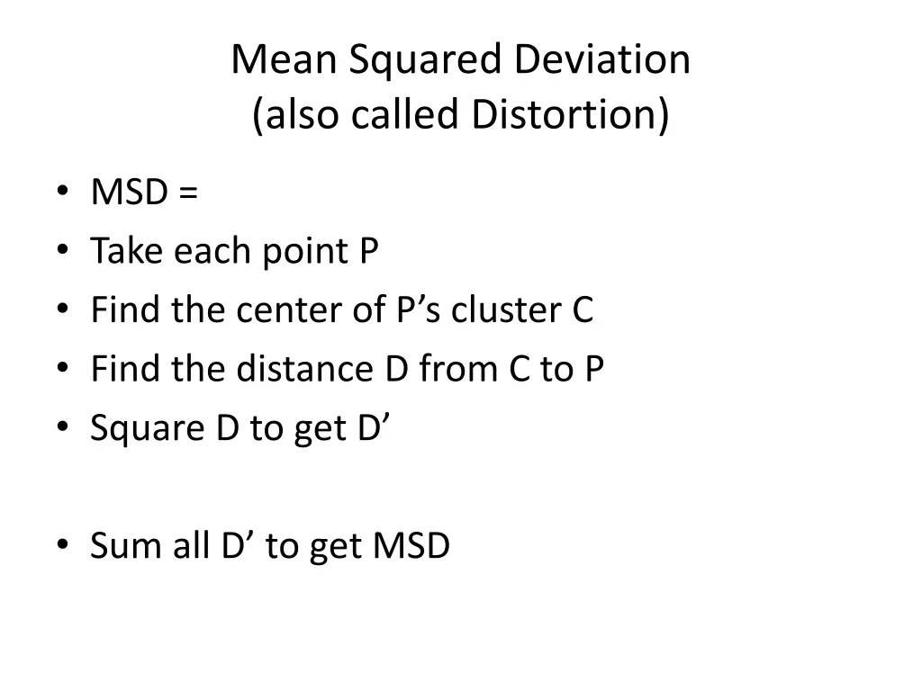 mean squared deviation also called distortion