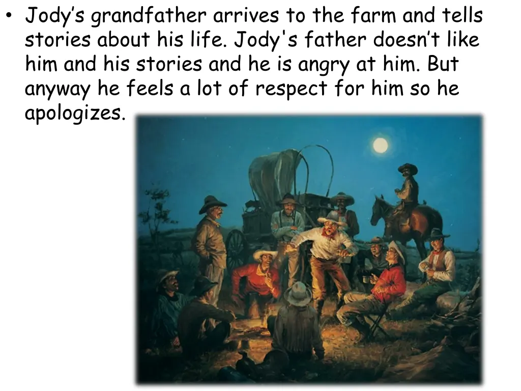 jody s grandfather arrives to the farm and tells