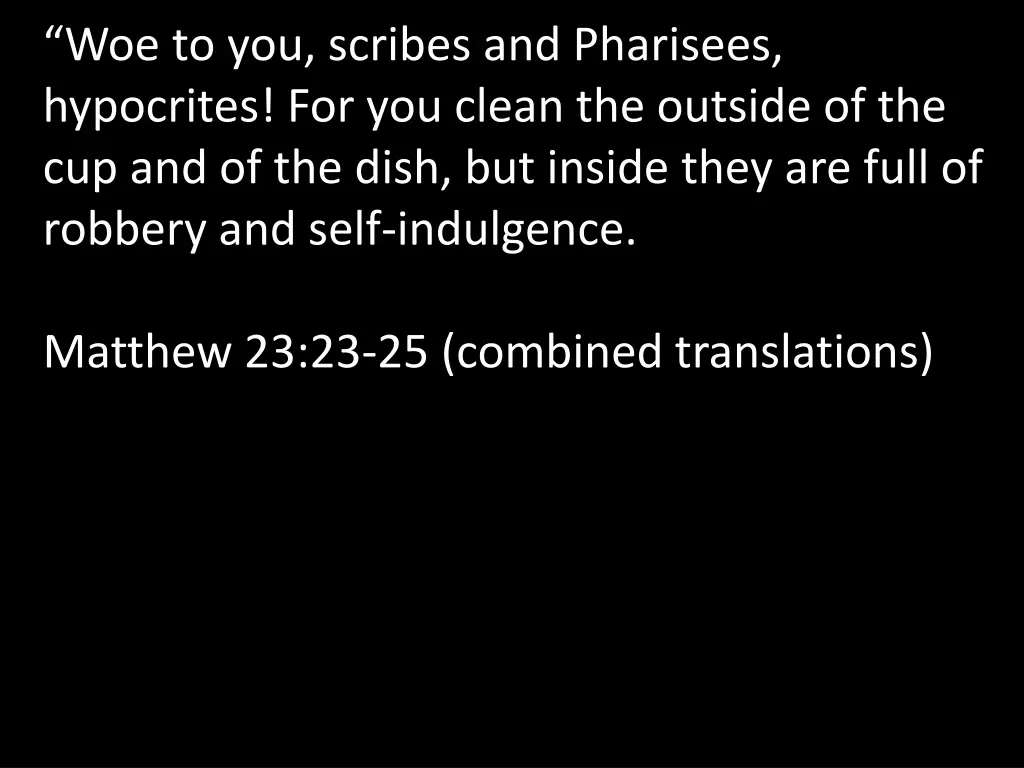woe to you scribes and pharisees hypocrites