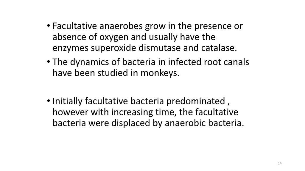 facultative anaerobes grow in the presence