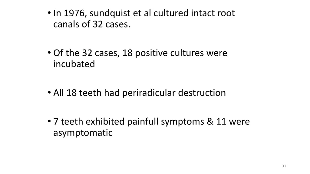 in 1976 sundquist et al cultured intact root