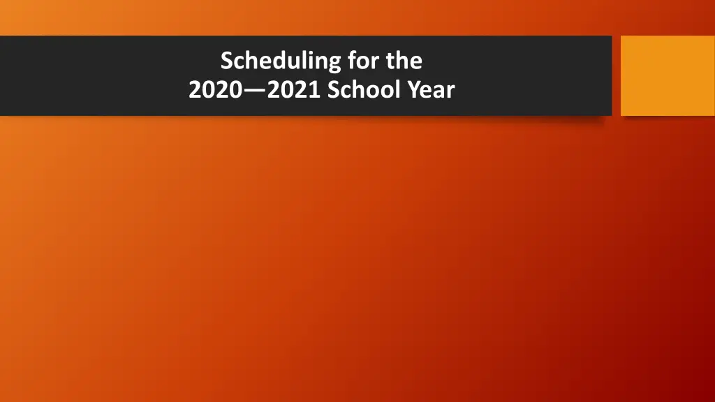 scheduling for the 2020 2021 school year