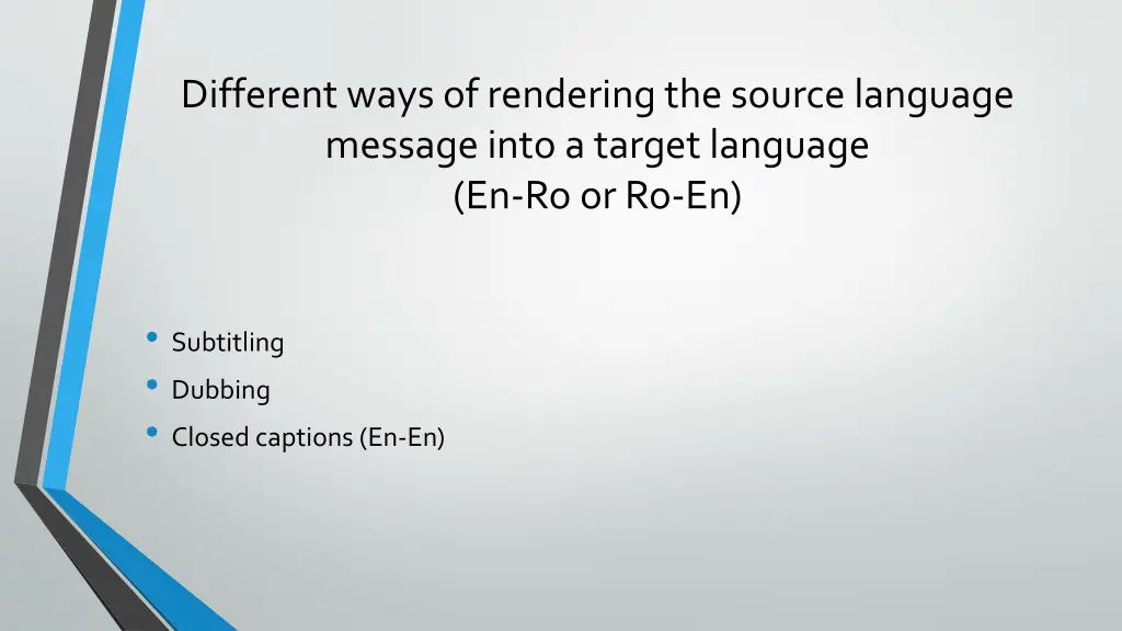 different waysof rendering the source language