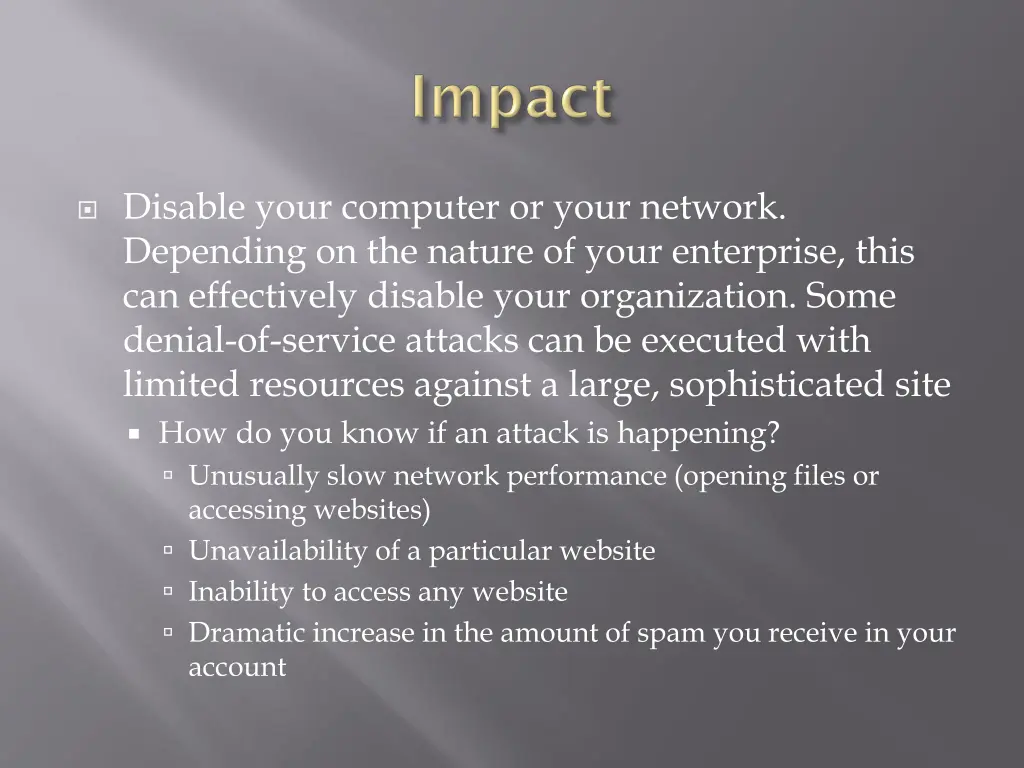 disable your computer or your network depending