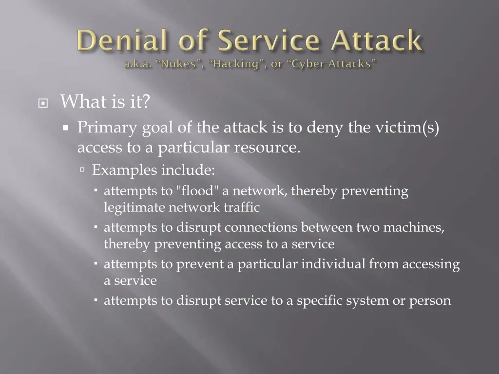 what is it primary goal of the attack is to deny