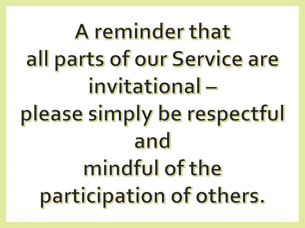 a reminder that all parts of ourservice