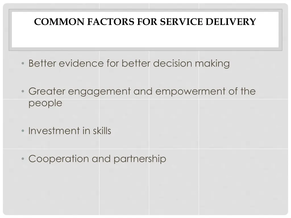 common factors for service delivery