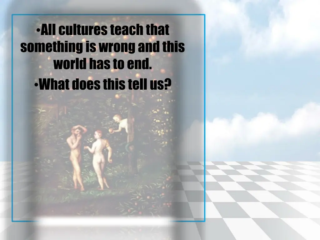 all cultures teach that something is wrong