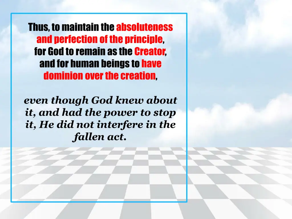 thus to maintain the absoluteness and perfection