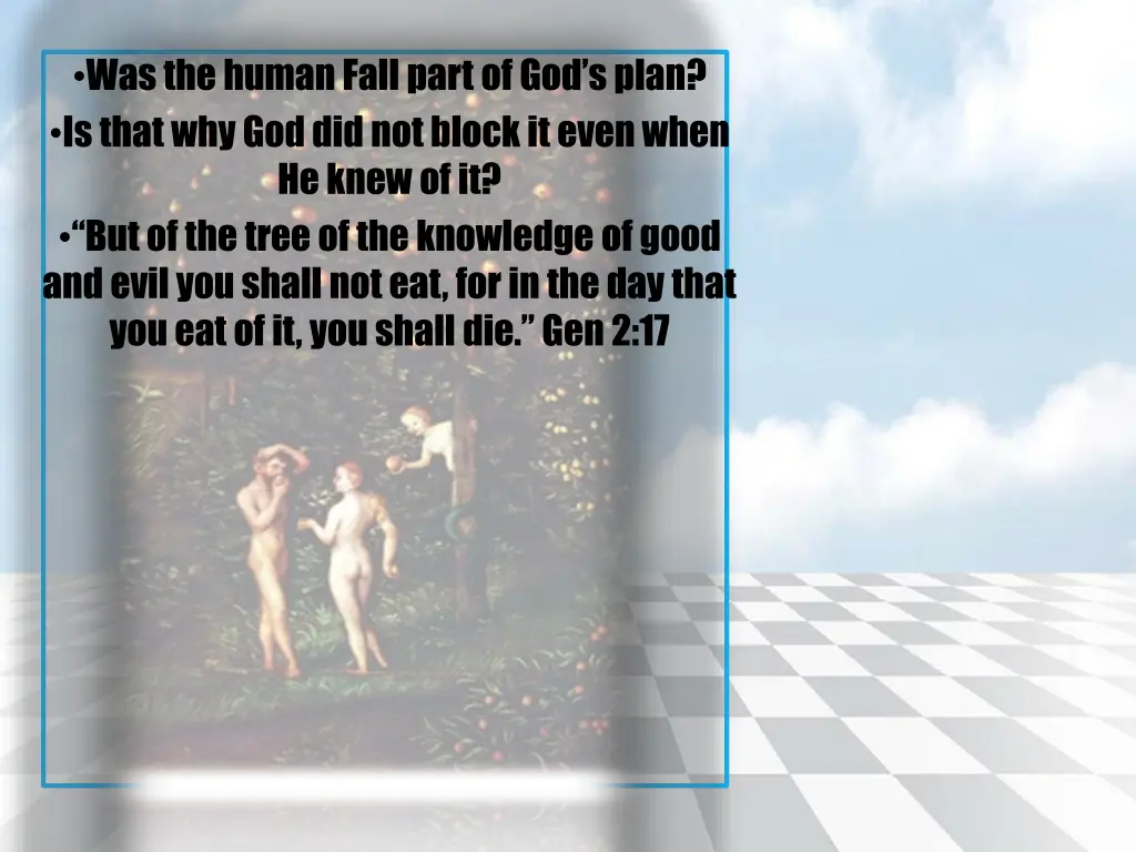 was the human fall part of god s plan is that