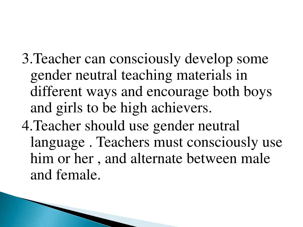 3 teacher can consciously develop some gender