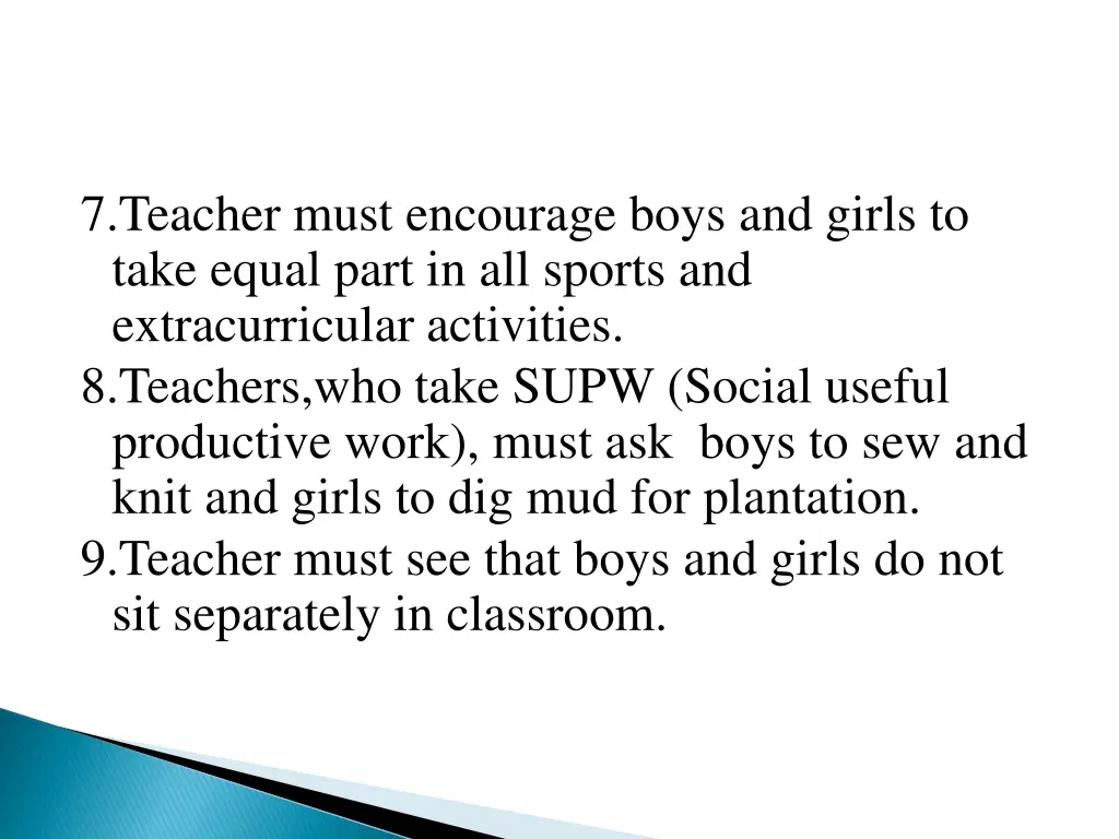 7 teacher must encourage boys and girls to take