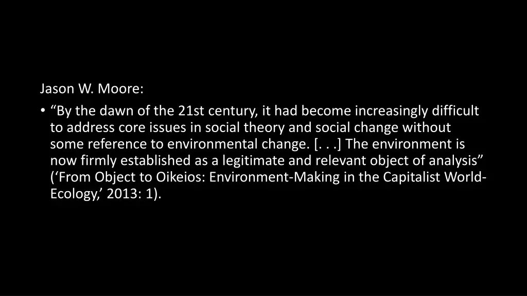 jason w moore by the dawn of the 21st century
