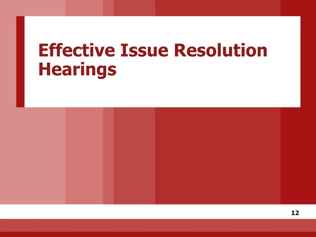 effective issue resolution hearings