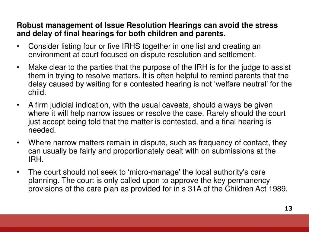 robust management of issue resolution hearings