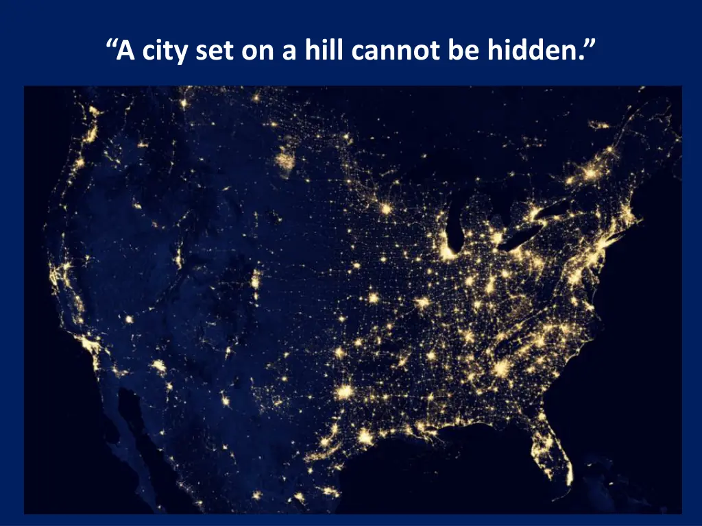 a city set on a hill cannot be hidden