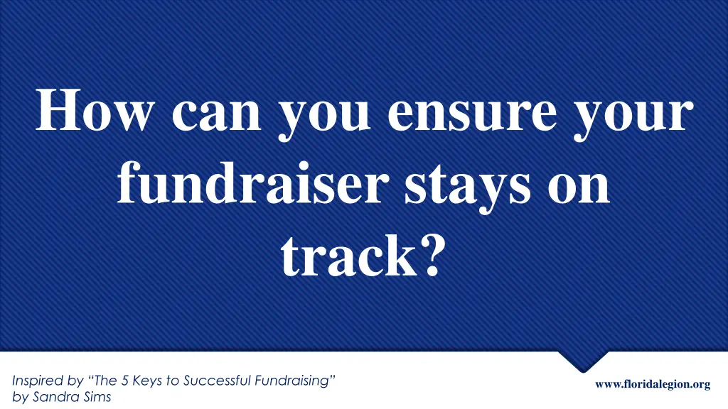 how can you ensure your fundraiser stays on track