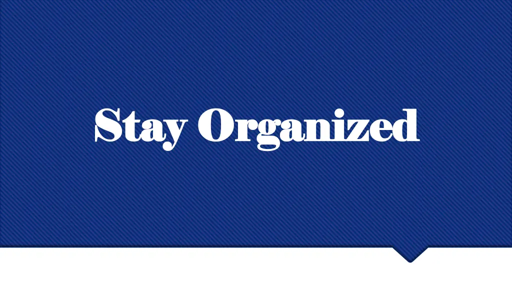 stay organized stay organized