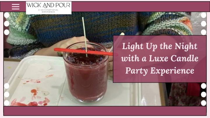 light up the night with a luxe candle party