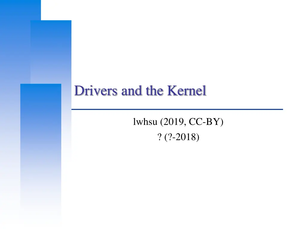 drivers and the kernel