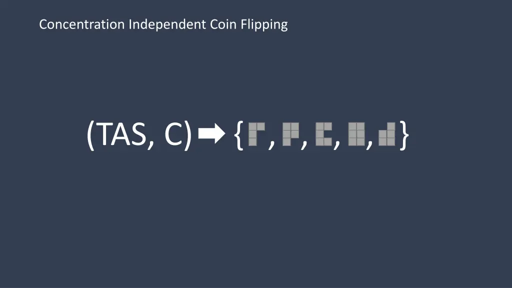 concentration independent coin flipping 1