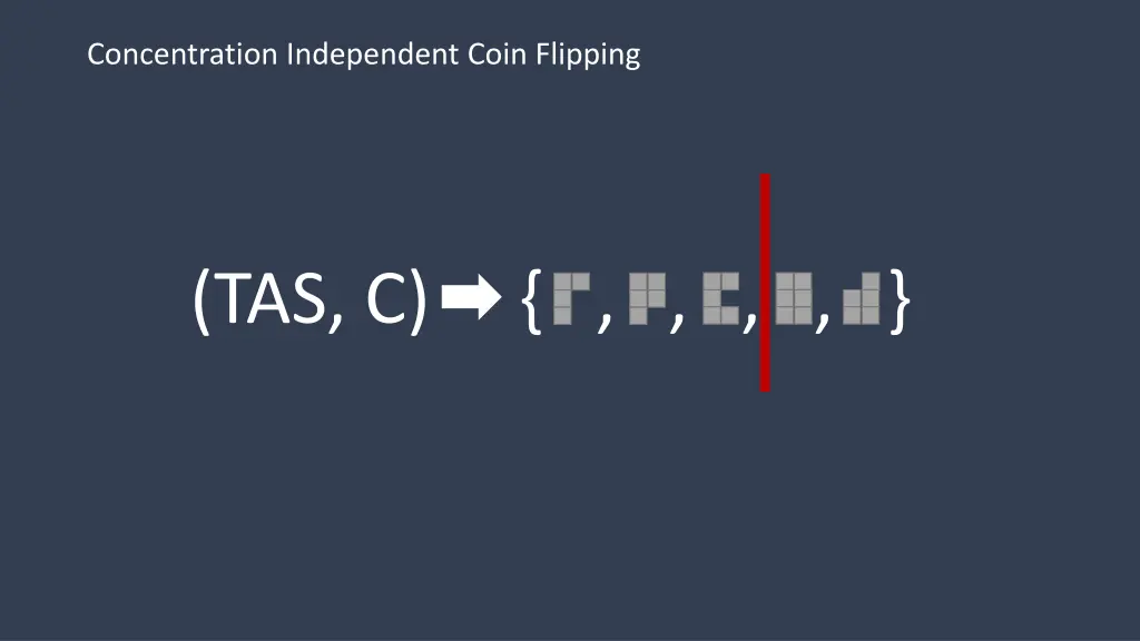 concentration independent coin flipping 2