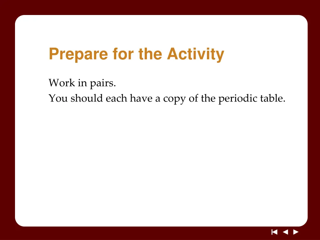 prepare for the activity