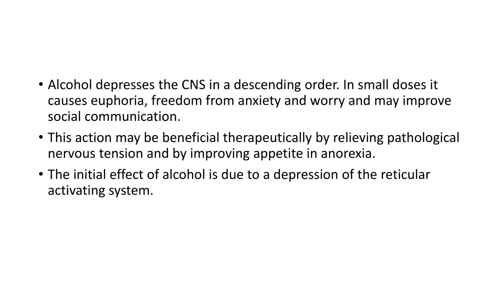 alcohol depresses the cns in a descending order