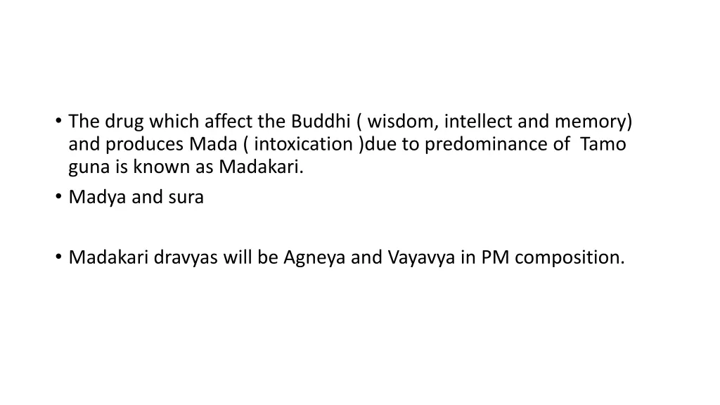 the drug which affect the buddhi wisdom intellect