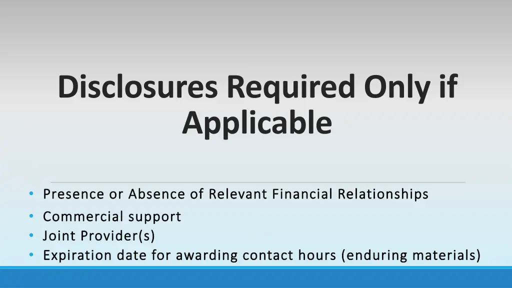 disclosures required only if applicable