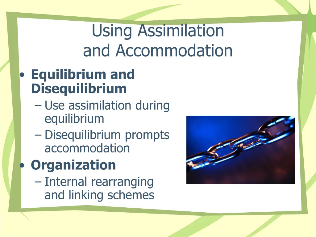 using assimilation and accommodation equilibrium