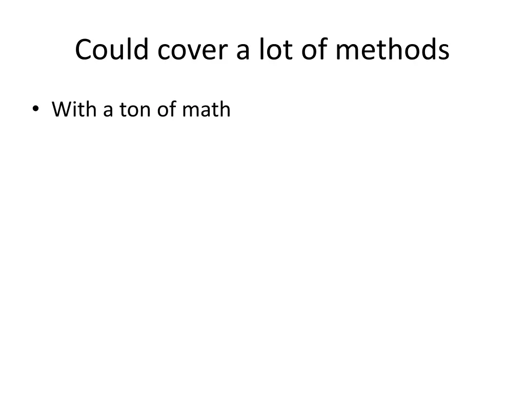 could cover a lot of methods