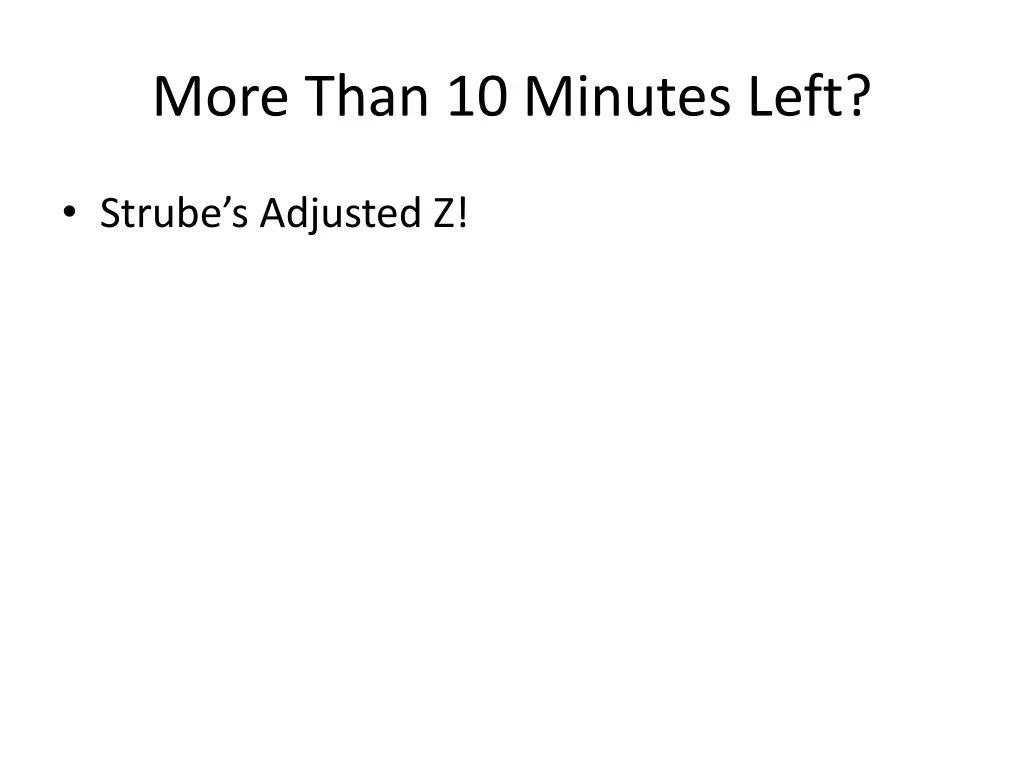 more than 10 minutes left