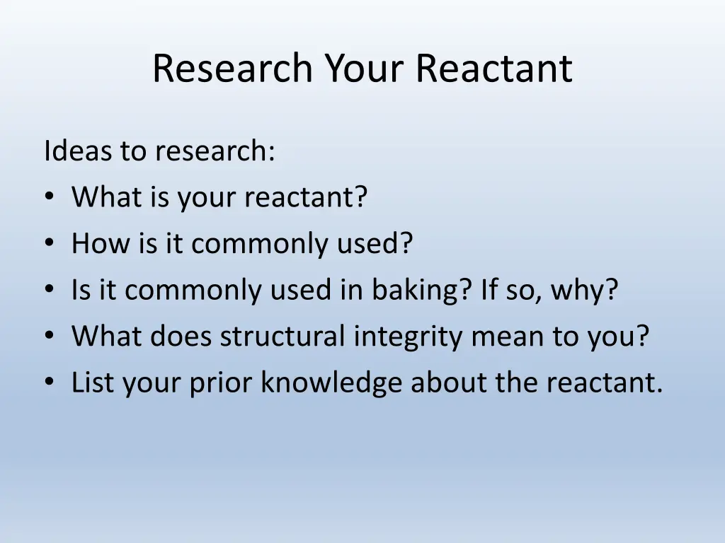 research your reactant
