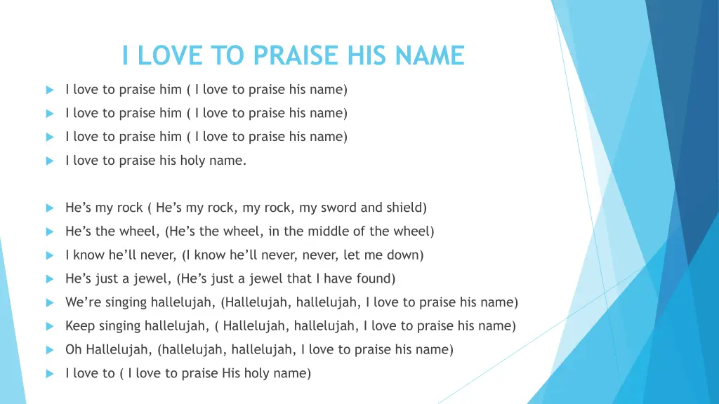 i love to praise his name