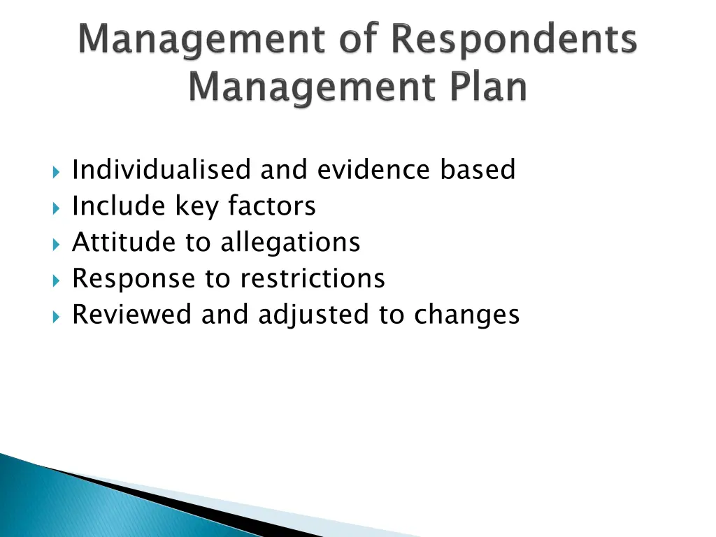 individualised and evidence based include