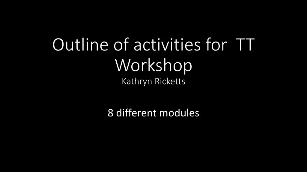 outline of activities for tt workshop kathryn