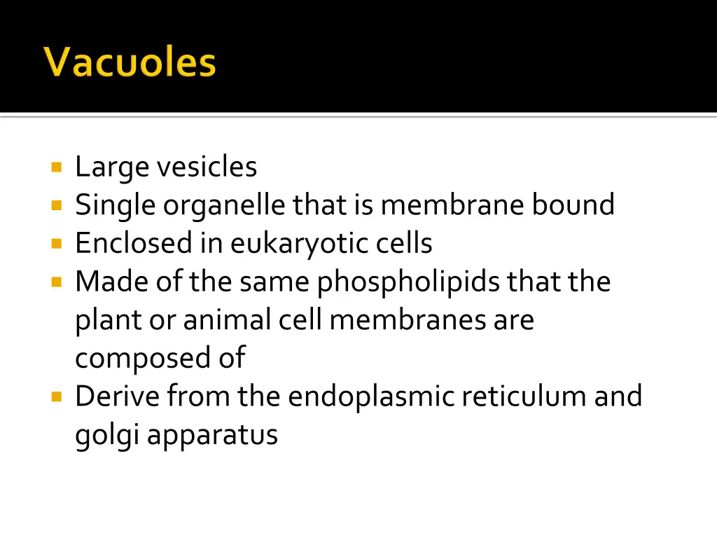 large vesicles single organelle that is membrane