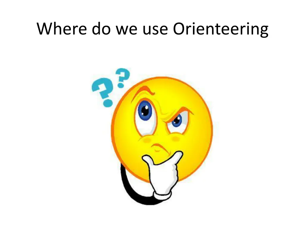 where do we use orienteering