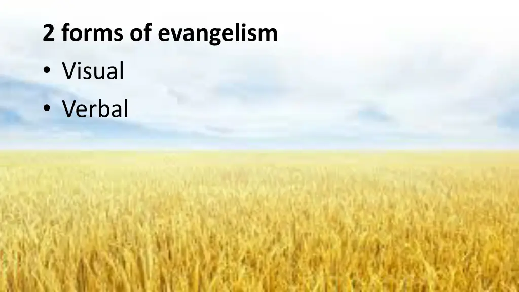 2 forms of evangelism visual verbal