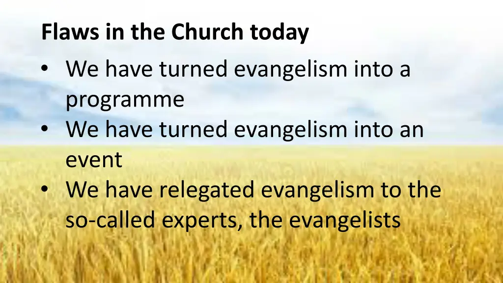 flaws in the church today we have turned