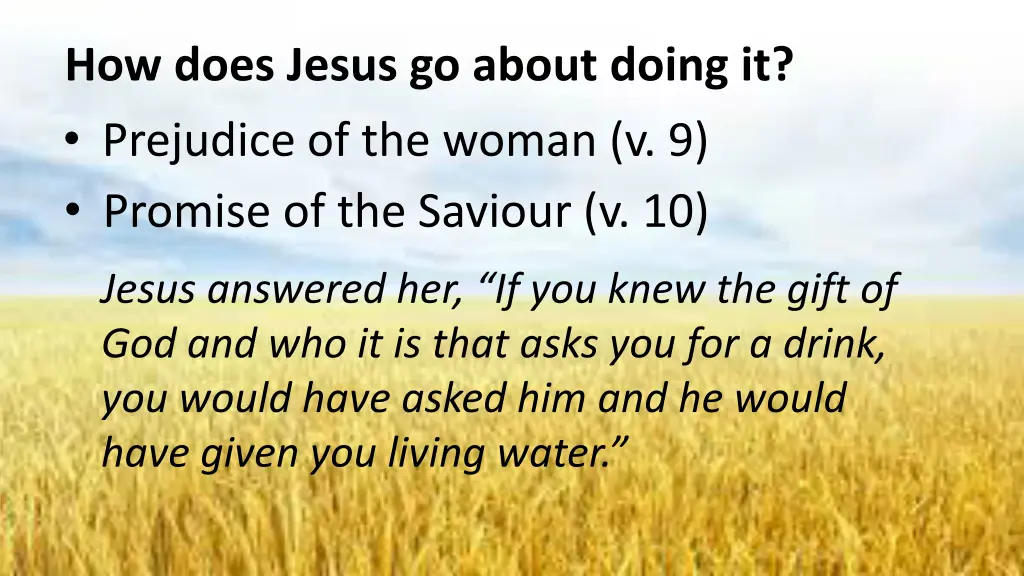 how does jesus go about doing it prejudice 1