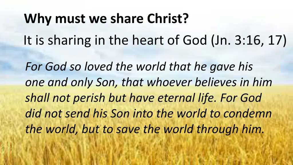 why must we share christ it is sharing