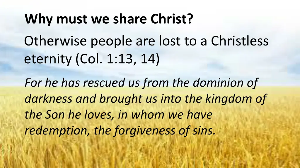 why must we share christ otherwise people