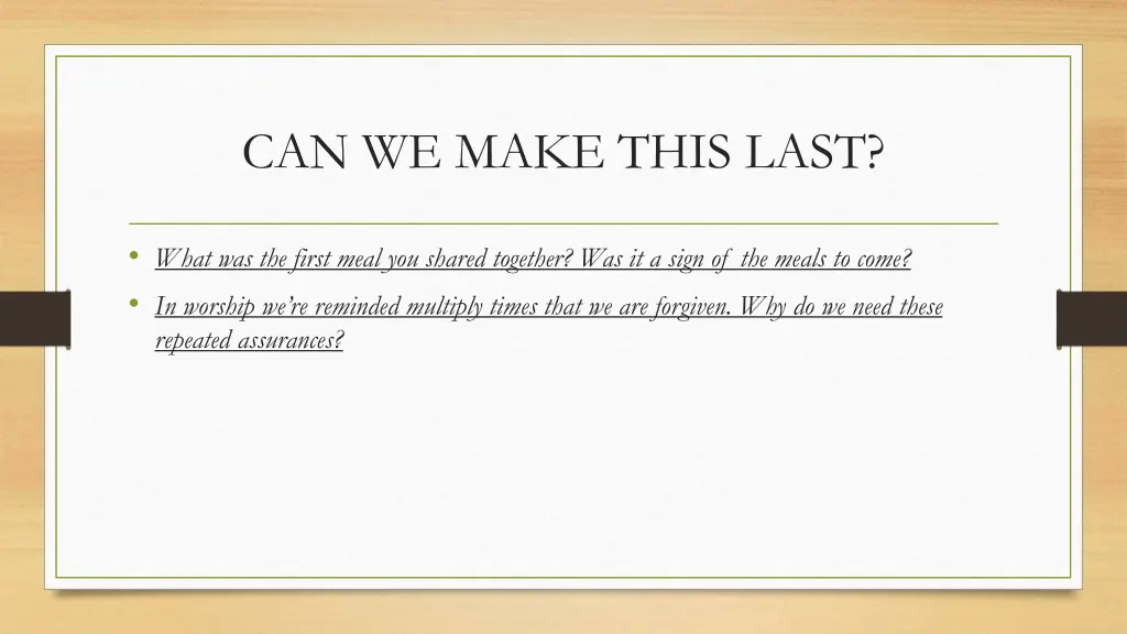 can we make this last