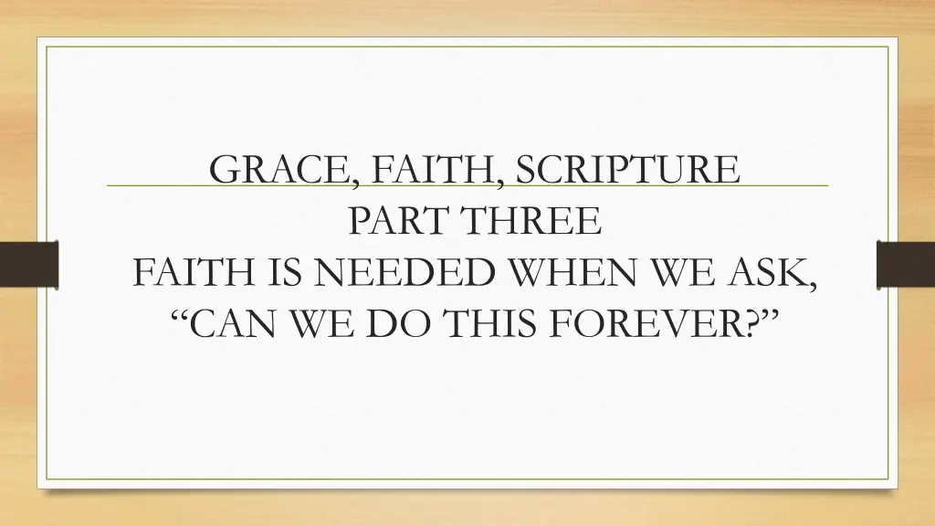 grace faith scripture part three faith is needed