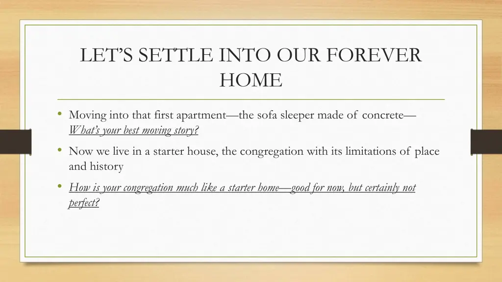 let s settle into our forever home