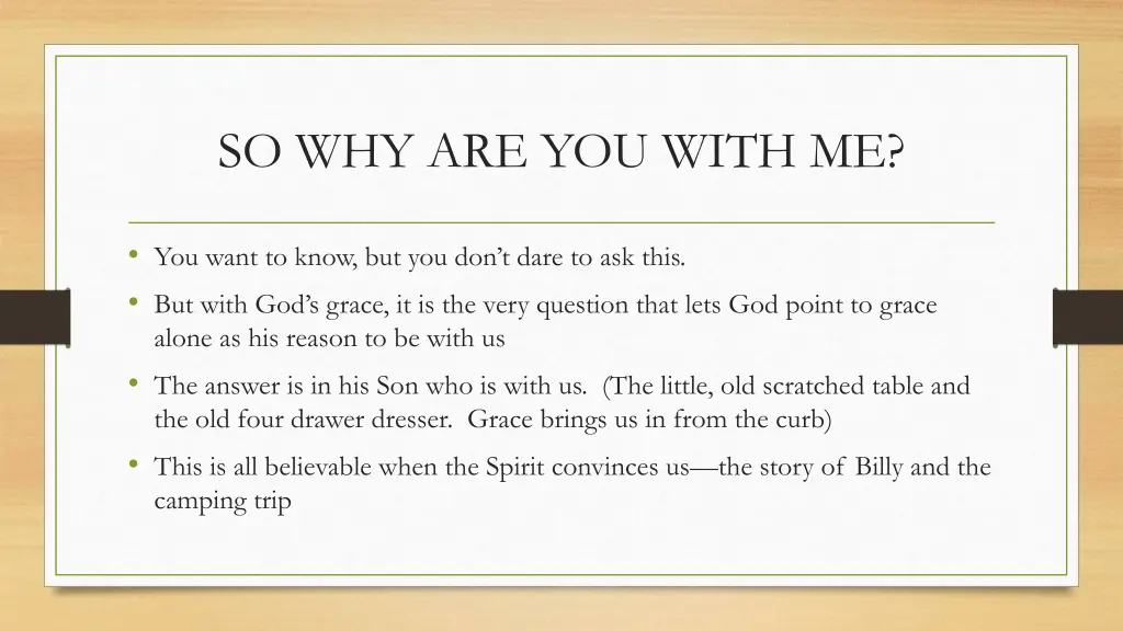 so why are you with me