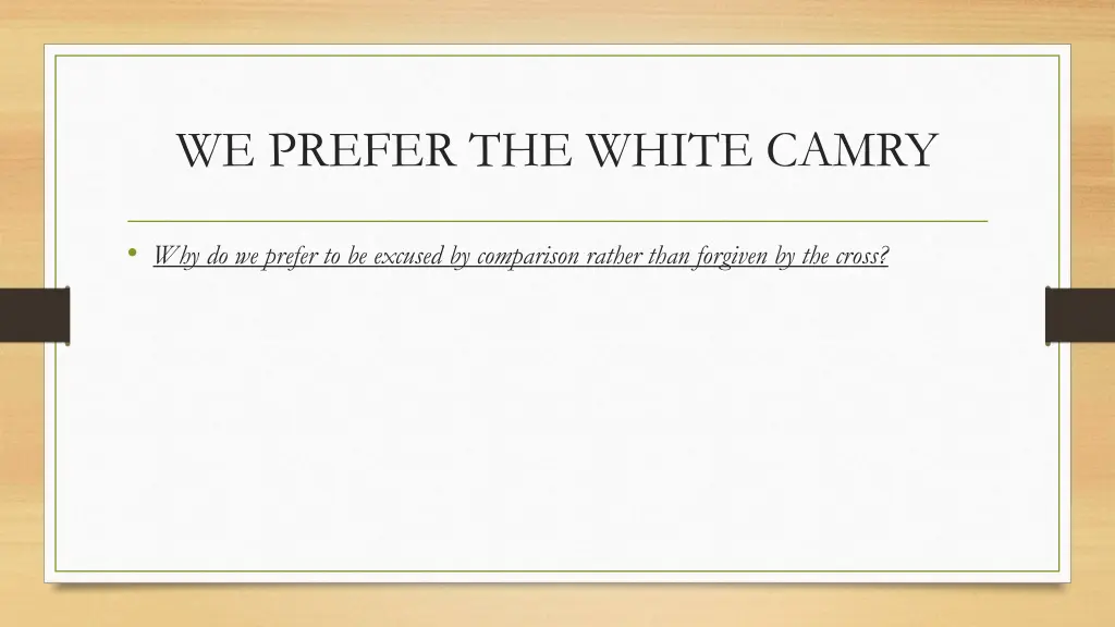 we prefer the white camry